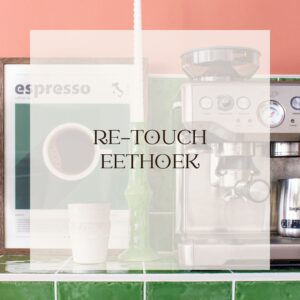 RE-TOUCH EETHOEK
