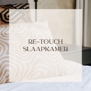RE-TOUCH SLAAPKAMER